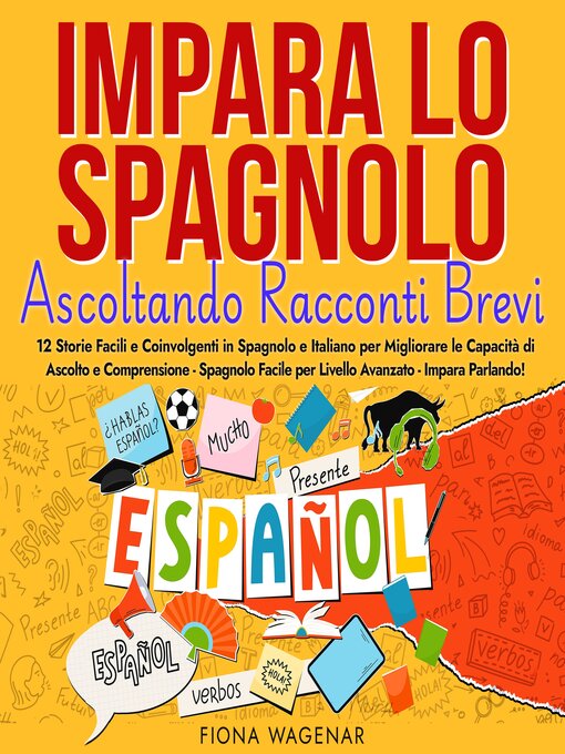 Title details for Impara lo Spagnolo Ascoltando Racconti Brevi by Fiona Wagenar - Wait list
